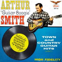 Arthur 'Guitar Boogie' Smith - Town And Country Guitar Hits